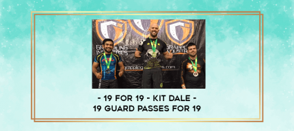 19 for 19 - Kit Dale - 19 Guard Passes for 19 digital courses