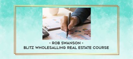 Rob Swanson - Blitz Wholesalling Real Estate Course digital courses