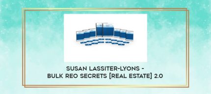 Susan Lassiter-Lyons - Bulk REO Secrets [Real Estate] 2.0 digital courses