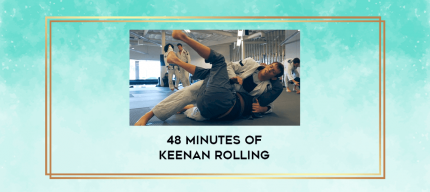 48 Minutes Of Keenan Rolling digital courses