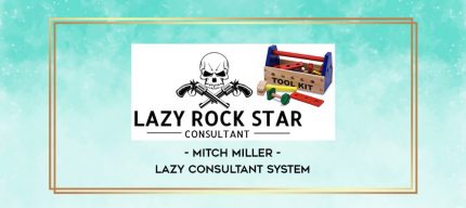 Mitch Miller - Lazy Consultant System digital courses