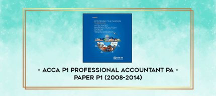 ACCA P1 Professional Accountant PA - Paper P1 (2008-2014) digital courses