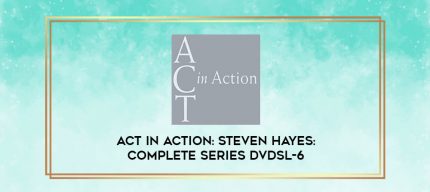 ACT in Action: Steven Hayes: Complete Series DVDsl-6 digital courses