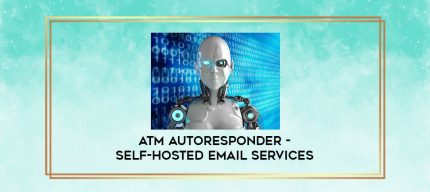 ATM Autoresponder - Self-hosted Email Services digital courses