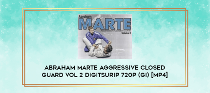 Abraham Marte Aggressive Closed Guard Vol 2 DigitsuRip 720p (Gi) [MP4] digital courses