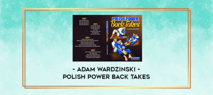 Adam Wardzinski - Polish Power Back Takes digital courses