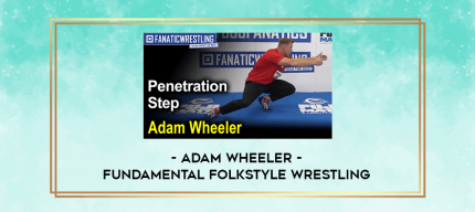 Fundamental Folkstyle Wrestling by Adam Wheeler digital courses