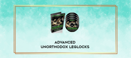 Advanced Unorthodox Leglocks digital courses