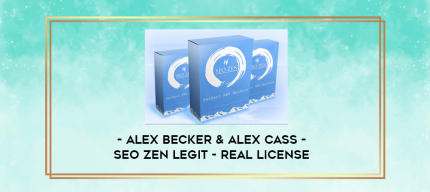 Alex Becker & Alex Cass - SEO ZEN LEGIT - Real License digital courses