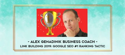 Alex Genadinik Business Coach - Link Building 2019: Google SEO #1 Ranking Tactic (Backlinks) digital courses