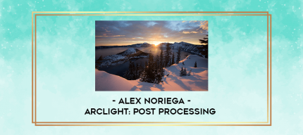 Alex Noriega - Arclight: Post Processing digital courses