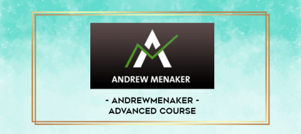 Andrewmenaker - Advanced Course digital courses