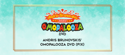 Andris Brunovskis' Omopalooza DVD (fix) digital courses