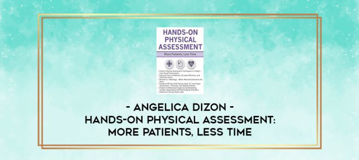 Hands-On Physical Assessment: More Patients