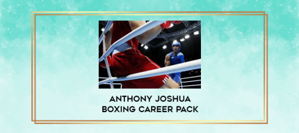 Anthony Joshua Boxing Career Pack digital courses