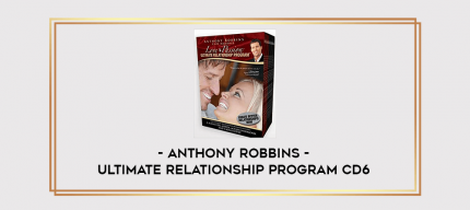 Anthony Robbins - Ultimate Relationship Program CD6 digital courses