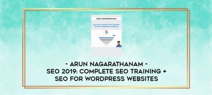 Arun Nagarathanam - SEO 2019: Complete SEO Training + SEO For WordPress Websites digital courses