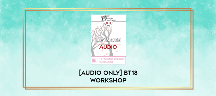 [Audio Only] BT18 Workshop 21 - Mindfulness and Compassion: Tailoring the Practice to the Person - Ronald Siegel