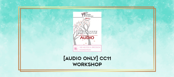 [Audio Only] CC11 Workshop 18 - Experiential Methods for Couples - Jeffrey Zeig