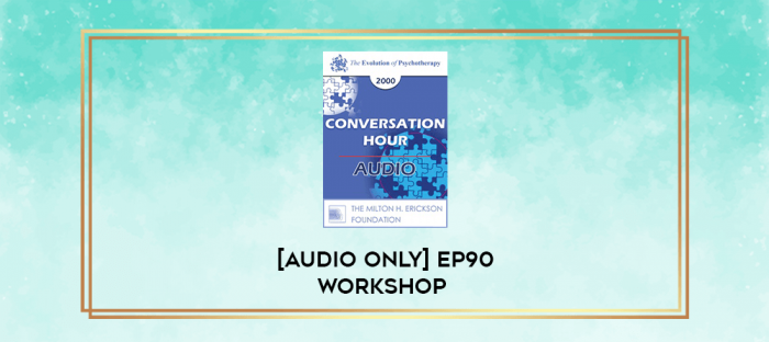 [Audio Only] EP90 Workshop 36 - Group Therapy: A Live Demonstration - Mary Goulding