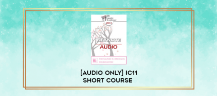 [Audio Only] IC11 Short Course 50 - Short Term Therapy Techniques with Long-Term Populations: Ericksonian & Strategic Approaches in Treating the Severely Mentally Ill - Hank Griffin digital courses