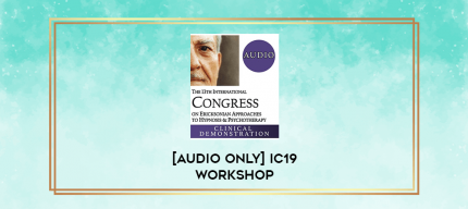 [Audio Only] IC19 Workshop 53 - Ericksonian Psychotherapy Based on Universal Wisdom - Teresa Robles digital courses