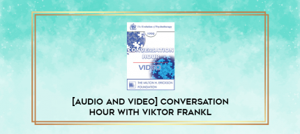Conversation Hour with Viktor Frankl digital courses
