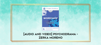 [Audio and Video] Psychodrama - Zerka Moreno digital courses