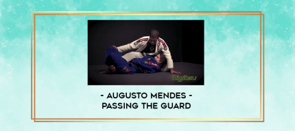 Augusto mendes - Passing the guard digital courses