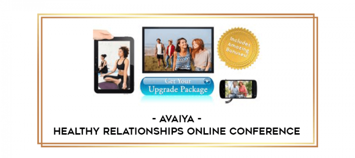 Avaiya - Healthy Relationships Online Conference digital courses