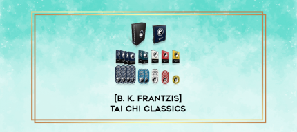 [B. K. Frantzis] Tai Chi Classics digital courses