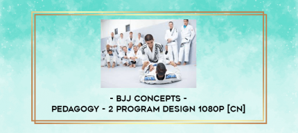 BJJ Concepts - Pedagogy - 2 Program Design 1080p [CN] digital courses