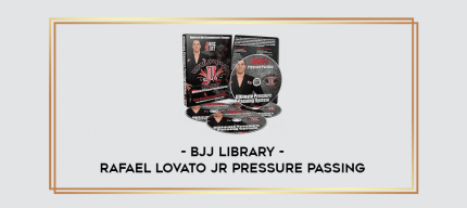 BJJ Library Rafael Lovato Jr Pressure Passing digital courses