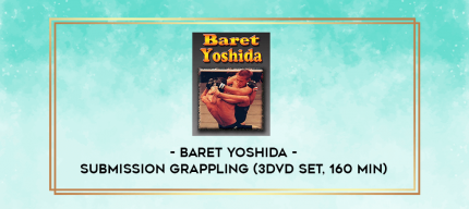 Baret Yoshida - Submission Grappling (3DVD Set