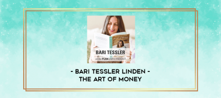 Bari Tessler Linden - The Art of Money digital courses