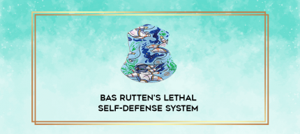 Bas Rutten's Lethal Self-Defense System digital courses