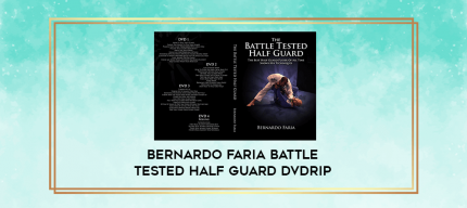 Bernardo Faria Battle Tested Half Guard DVDRip digital courses