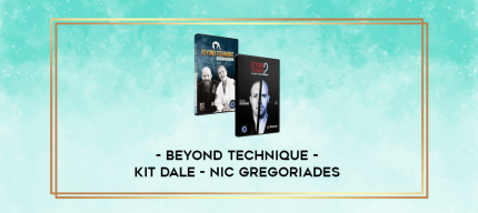 Beyond Technique - Kit Dale - Nic Gregoriades digital courses