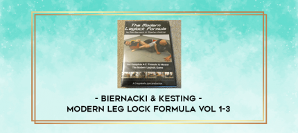 Biernacki & Kesting - Modern Leg Lock Formula Vol 1-3 digital courses