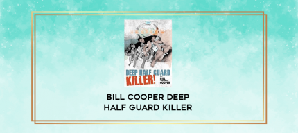 Bill Cooper Deep Half Guard Killer digital courses