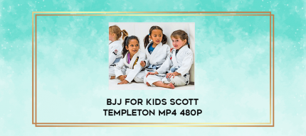 Bjj For Kids Scott Templeton MP4 480p digital courses