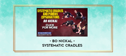 Bo Nickal - Systematic Cradles digital courses