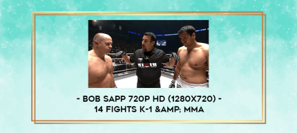 Bob Sapp 720p HD (1280x720) - 14 fights K-1 & MMA digital courses