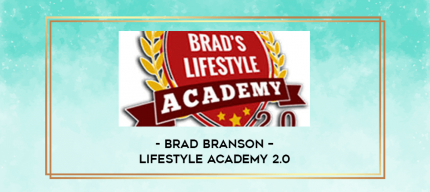 Brad Branson - Lifestyle Academy 2.0 digital courses