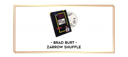 Brad Burt - Zarrow Shuffle digital courses