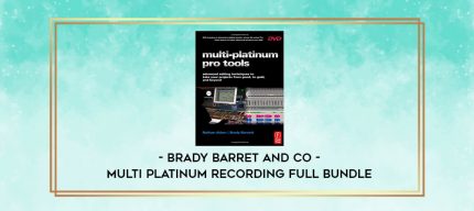 Brady Barret and co - Multi Platinum Recording Full Bundle digital courses