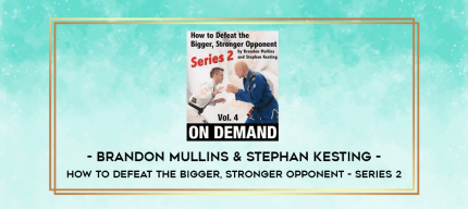 Brandon Mullins & Stephan Kesting - How to Defeat The Bigger