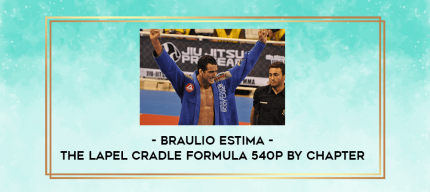 Braulio Estima - The Lapel Cradle Formula 540p by Chapter digital courses