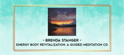Brenda Stanger - Energy Body Revitalization: A Guided Meditation CD digital courses