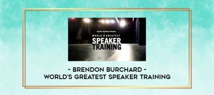 Brendon Burchard - World's Greatest Speaker Training digital courses